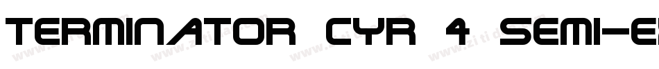 Terminator Cyr 4 Semi-expanded Bold字体转换